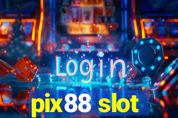 pix88 slot